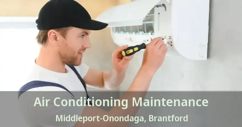Air Conditioning Maintenance Middleport-Onondaga, Brantford - ON