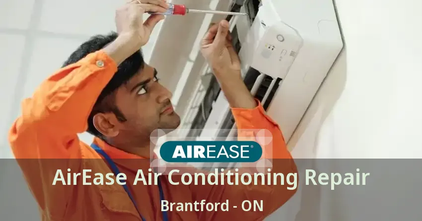AirEase Air Conditioning Repair Brantford - ON