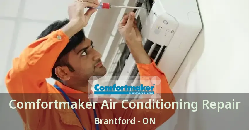 Comfortmaker Air Conditioning Repair Brantford - ON