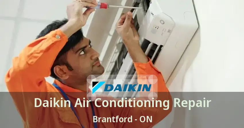 Daikin Air Conditioning Repair Brantford - ON