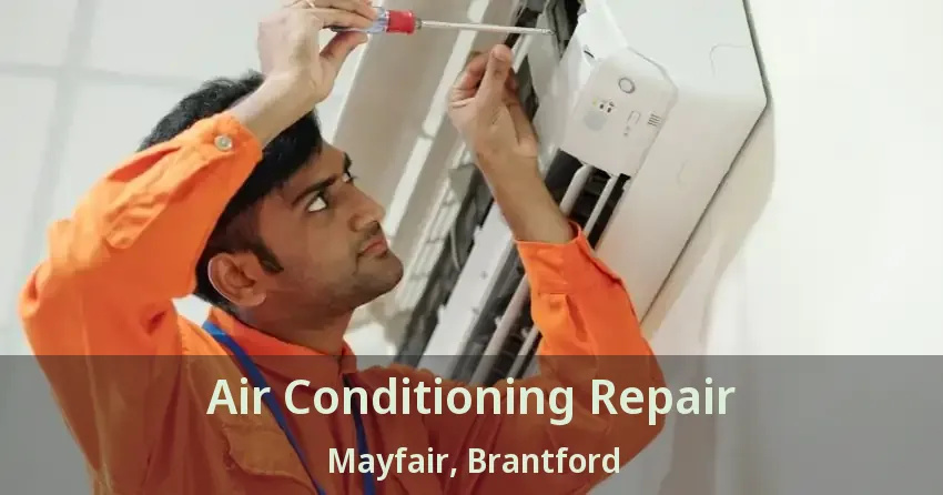 Air Conditioning Repair Mayfair, Brantford - ON