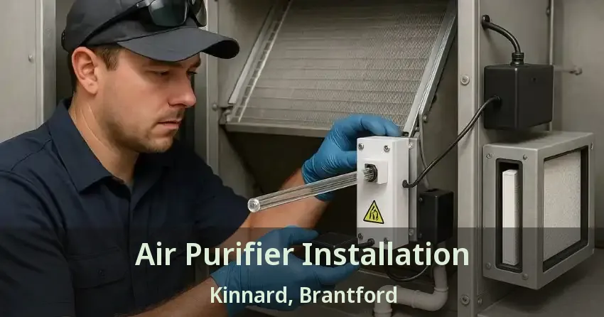 Air Purifier Installation Kinnard, Brantford - ON