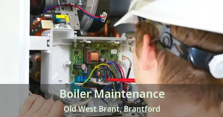 Boiler Maintenance Old West Brant, Brantford - ON