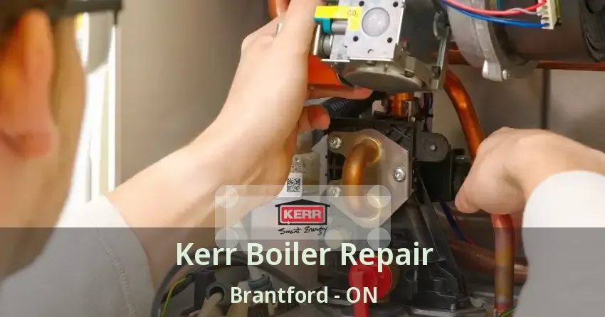 Kerr Boiler Repair Brantford - ON