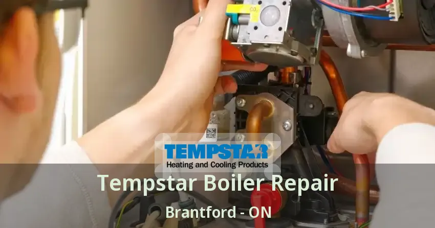 Tempstar Boiler Repair Brantford - ON