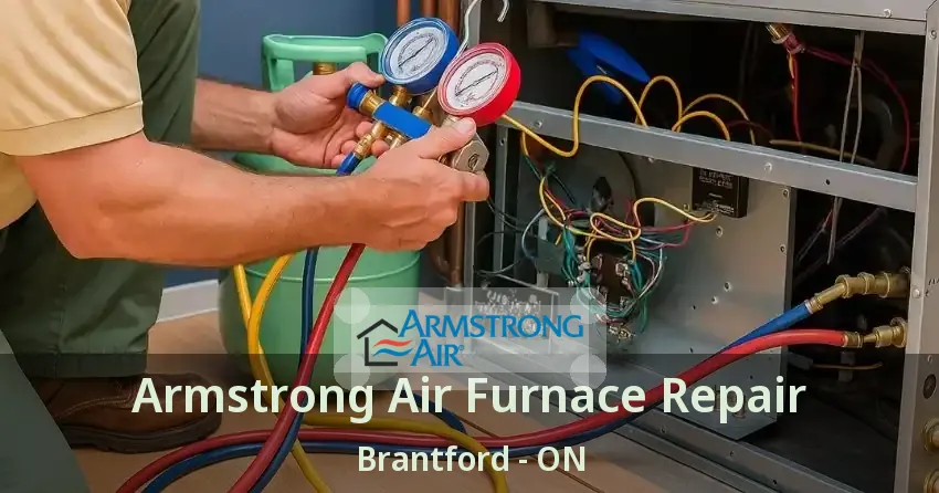 Armstrong Air Furnace Repair Brantford - ON