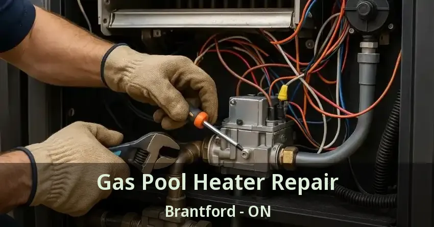 Gas Pool Heater Repair Brantford - ON