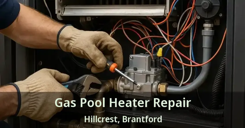 Gas Pool Heater Repair Hillcrest, Brantford - ON