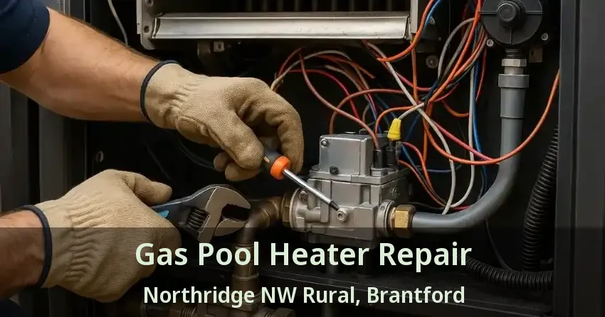 Gas Pool Heater Repair Northridge NW Rural, Brantford - ON