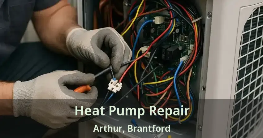 Heat Pump Repair Arthur, Brantford - ON