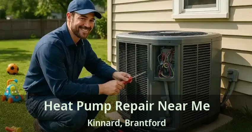 Heat Pump Repair Near Me Kinnard, Brantford - ON