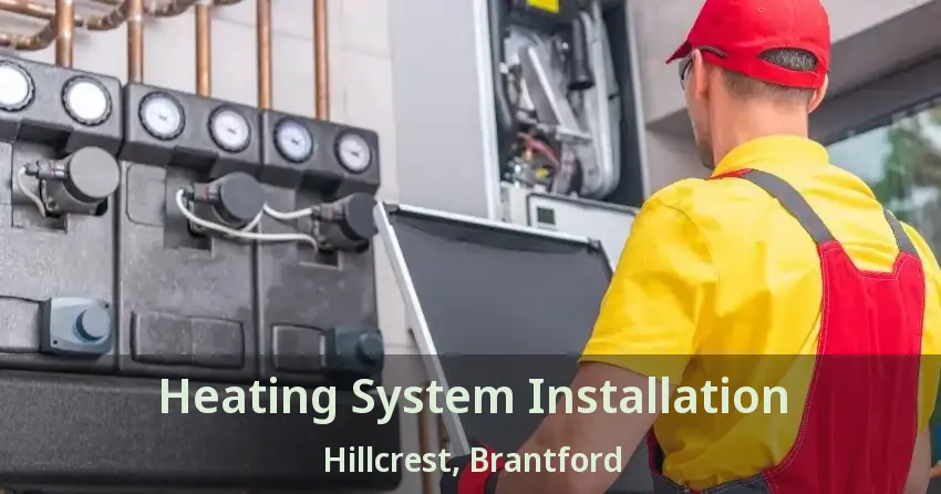 Heating System Installation Hillcrest, Brantford - ON