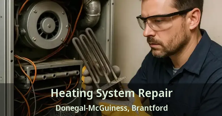 Heating System Repair Donegal-McGuiness, Brantford - ON