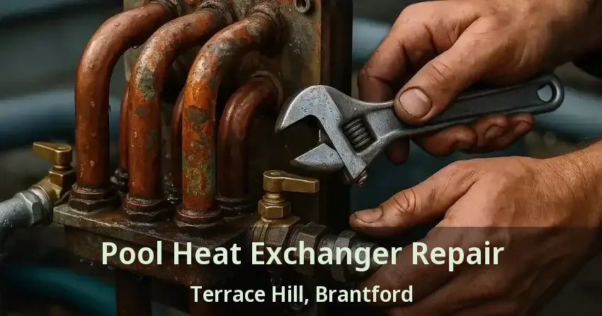 Pool Heat Exchanger Repair Terrace Hill, Brantford - ON