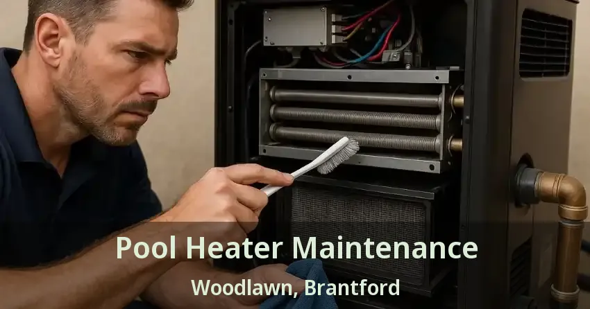 Pool Heater Maintenance Woodlawn, Brantford - ON