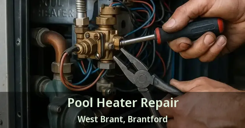Pool Heater Repair West Brant, Brantford - ON